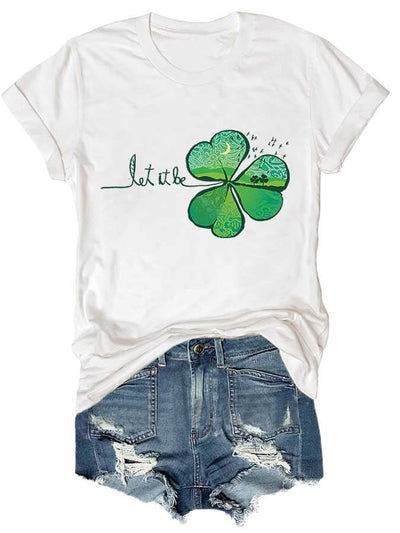 Shamrock Let It Be St.Patrick's Day Print T-Shirt